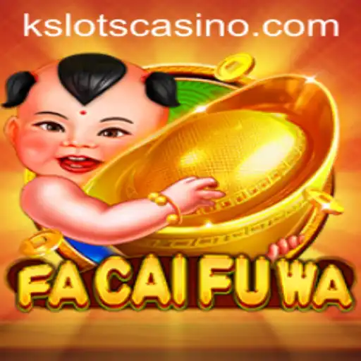 FaCaiFuWa: Discovering the Intricacies of KSLOTS Popular Game