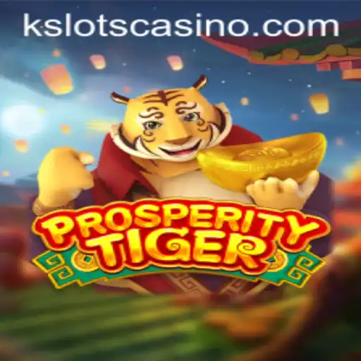 Exploring ProsperityTiger: A New Gaming Adventure with KSLOTS